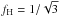 \hbox{$\fh=1/\sqrt{3}$}