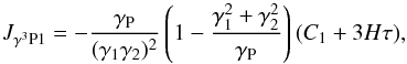 \begin{equation} J_{\rm \gamma^{3} P1}=-\frac{\Gp}{(\Ga\Gb)^{2}}\left(1-\frac{\Ga^{2}+\Gb^{2}}{\Gp}\right)(\Ca+3H\tau) , \end{equation}