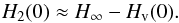 \begin{equation} \Hb(0)\approx H_{\infty}-\Hv(0) . \end{equation}