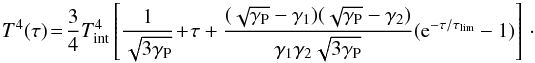 \begin{equation} T^{4}(\tau)\!=\!\frac{3}{4}\tint^{4}\left[\frac{1}{\sqrt{3\Gp}}\!+\!\tau+\frac{(\sqrt{\Gp}-\Ga)(\sqrt{\Gp}-\Gb)}{\Ga\Gb\sqrt{3\Gp}}({\rm e}^{-\tau/\taulim}-1)\right]\cdot \label{eq::T4King} \end{equation}