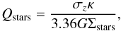 \begin{equation} Q_{\rm stars}=\frac{\sigma_z \kappa}{3.36 G \Sigma_{\rm stars}}, \end{equation}