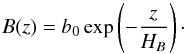 \begin{equation} B(z)=b_0\exp\left(-\frac{z}{H_B}\right)\cdot \end{equation}
