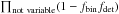 \hbox{$\prod_{\rm not\ variable} (1 - f_{\rm bin} f_{\rm det})$}
