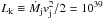 \hbox{$L_\mathrm{k} \equiv \dot{M}_\mathrm{j} v_\mathrm{j}^2/2 = 10^{39}$}