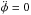 \hbox{$\ddot\phi =0$}