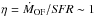 \hbox{${\eta=\dot{M}_{\rm OF}/{\it SFR} \sim 1}$}