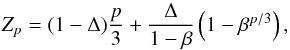 \begin{equation} Z_{p} = (1 - \Delta)\frac{p}{3} + \frac{\Delta}{1-\beta}\left( 1 - \beta^{p/3} \right), \label{eq:dubrulle} \end{equation}