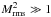 \hbox{$M_{\mathrm{rms}}^{2} \gg 1$}