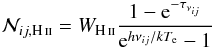 \begin{equation} \mathcal{N}_{ij,\ion{H}{II}} = W_{\ion{H}{II}}\frac{1 - {\rm e}^{-\tau_{\nu_{ij}}}}{{\rm e}^{h\nu_{ij}/kT_{\rm e}} -1} \end{equation}