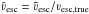 \hbox{$\hat{\varv}_\mathrm{esc} = \tilde\varv_\mathrm{esc} / \varv_\mathrm{esc,true}$}
