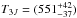 \hbox{$T_{3J}=(551^{+42}_{-37})\,$}