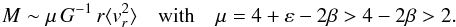 \begin{equation} \label{eq:Simple_Estimator} M\sim\mu\,G^{-1}\,r\disp{v_r^2}\quad \mathrm{with}\quad \mu=4+\varepsilon-2\beta>4-2\beta>2. \end{equation}