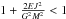 \hbox{$1+\frac{2E J^2}{G^2M^2}<1$}