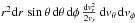 \hbox{$r^2\ud{r}\,\sin{\theta}\,\ud{\theta}\,\ud{\phi}\, \frac{\ud{v_r^2}}{2v_r}\,\ud{v_{\theta}}\,\ud{v_{\phi}}$}