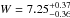 \hbox{$W=7.25^{+0.37}_{-0.36}$}