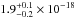 \hbox{$1.9^{+0.1}_{-0.2} \times 10^{-18}$}