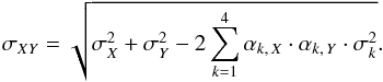 \appendix \setcounter{section}{2} \begin{equation} \sigma_{XY} = \sqrt{ \sigma_{X}^2 + \sigma_{Y}^2 - 2\sum_{k=1}^{4}\alpha_{k,\,X} \cdot \alpha_{k,\,Y} \cdot \sigma_{k}^{2}}. \end{equation}