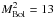 \hbox{$M_{\rm Bol}^2=13$}