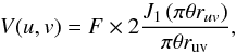\begin{equation} V(u,v) = F \times 2 \frac{J_1 \left ( \pi \theta r_{uv} \right )}{\pi \theta r_{\rm uv}}, \end{equation}