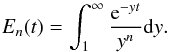 \begin{equation} E_n(t)=\int_1^\infty \frac{{\rm e}^{-yt}}{y^n}{\rm d}y. \end{equation}