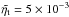 \hbox{$\tilde\etat=5\times10^{-3}$}