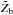 \hbox{$\tilde{Z}_{\rm b}$}