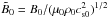 \hbox{$\tilde{B}_0=B_0/(\mu_0\rho_0\csz^2)^{1/2}$}