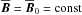 \hbox{$\meanBB=\meanBB_0=\const$}