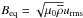\hbox{$\Beq=\sqrt{\mu_0\meanrho}\urms$}