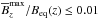 \hbox{$\meanB_z^{\rm max}/\Beq(z)\leq0.01$}