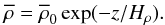\begin{eqnarray} \meanrho=\meanrho_0 \exp (-z/H_\rho). \label{meanrho_prof} \end{eqnarray}