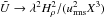 \hbox{$\tilde U \to \lambda^2 H_\rho^2/ (\urms^2 X^3)$}