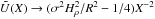 \hbox{$\tilde U(X) \to (\sigma^2 H_\rho^2/ R^2 -1/4) X^{-2}$}