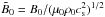 \hbox{$\tilde{B}_0=B_0/(\mu_0\rho_0\cs^2)^{1/2}$}