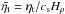 \hbox{$\tilde\etat=\etat/\cs H_\rho$}