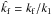 \hbox{$\hat\kf=\kf/k_1$}