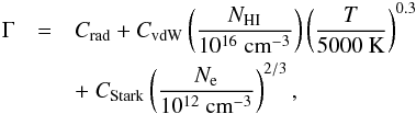 \begin{eqnarray} \label{gam} \Gamma &=& C_{\mathrm{rad}}+C_{\mathrm{vdW}}\left(\frac{N_{\rm HI}}{10^{16}~\mathrm{cm}^{-3}}\right)\left(\frac{T}{5000~\mathrm{K}}\right)^{0.3}\\ \nonumber &&+~ C_{\mathrm{Stark}}\left(\frac{N_{\rm e}}{10^{12}~\mathrm{cm}^{-3}}\right)^{2/3}, \end{eqnarray}