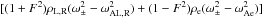 \hbox{$[(1+F^2) \rho_{\textrm{L,R}} (\omega_\pm^2 - \omega_{\text{AL,R}}^2) + (1-F^2) \rho_\textrm{e} (\omega_\pm^2 - \omega_{\text{Ae}}^2)]$}