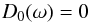 \begin{equation} \label{dispersietom} D_0(\omega) = 0 \end{equation}