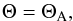 \begin{equation} \label{theta_dissipative} \Theta = \Theta_\mathrm{A}, \end{equation}