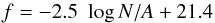 \begin{equation} f = -2.5\,\, \log N/A + 21.4\label{eq3} \end{equation}