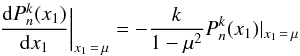 \begin{equation} \label{freq} \frac{{\rm d} P_n^k(x_1)}{{\rm d}x_1}\bigg\vert_{x_1\,=\,\mu}=-\frac{k}{1-\mu^2}P_n^k(x_1) \vert_{x_1\,=\,\mu} \end{equation}