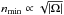 \hbox{$n_{\min}\propto \sqrt{|\Omega|}$}