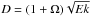 \hbox{$D=(1+\Omega)\sqrt{Ek}$}