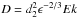 \hbox{$D=d_2^2 \epsilon^{-2/3}Ek$}
