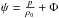 \hbox{$\psi = \frac{p}{\rho_0} + \Phi$}