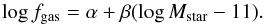 \begin{equation} \log f_{\rm gas}=\alpha+\beta (\log M_{\rm star}-11) . \label{eq:fgasparam} \end{equation}