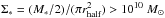 \hbox{$\Sigma_*=(M_*/2)/(\pi r^2_{\rm half})>10^{10}\;M_{\odot}$}