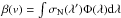 \hbox{$\beta(v)=\int \sigma_{\rm N}(\lambda') \Phi(\lambda) \mathrm{d}\lambda$}