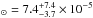 \hbox{$_{\sun} = 7.4 ^{+7.4}_{-3.7}\times 10^{-5}$}